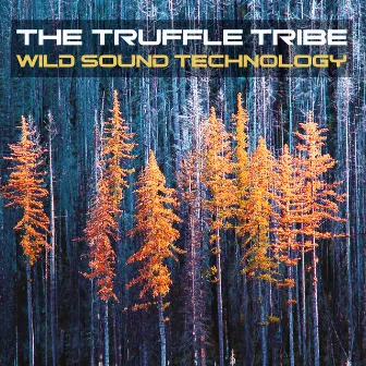 Wild Sound Technology by The Truffle Tribe