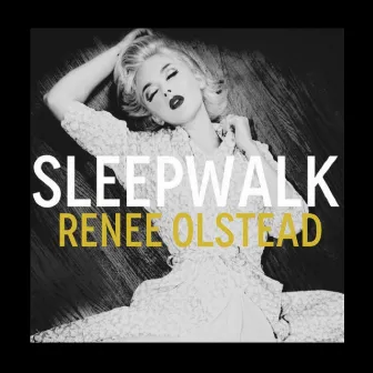 Sleepwalk by Renee Olstead