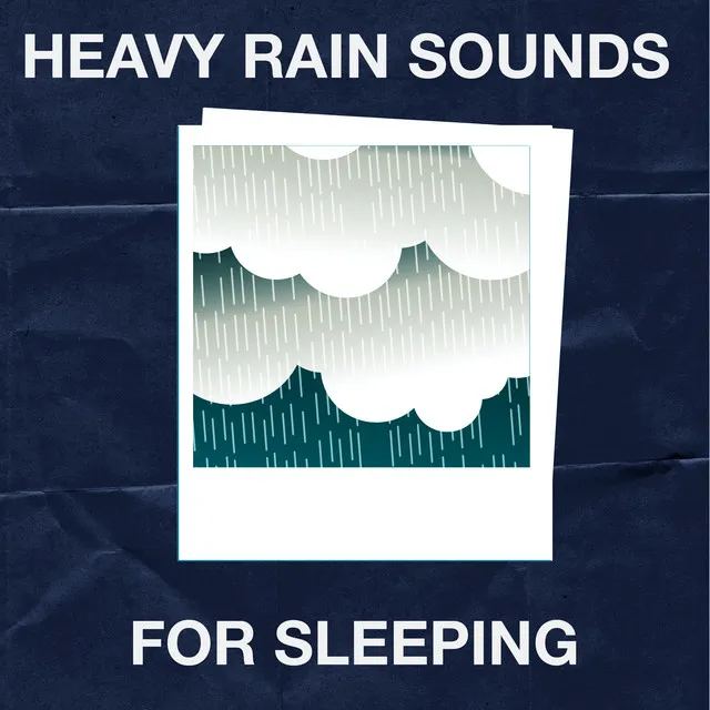 Heavy Rain Sounds For Sleeping