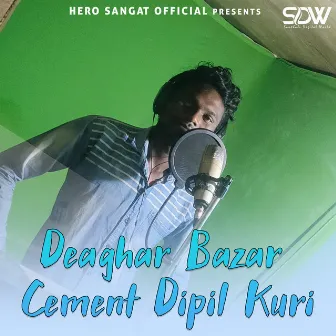 Deaghar Bazar Cement Dipil Kuri by Juli Tudu