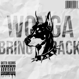 Bring It Back by WONGA