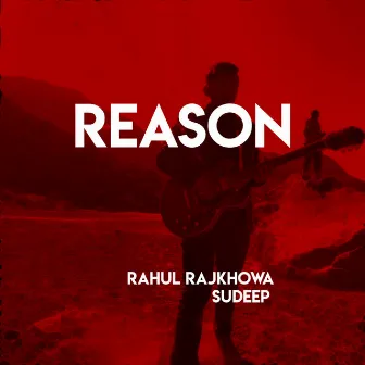 Reason by Rahul Rajkhowa