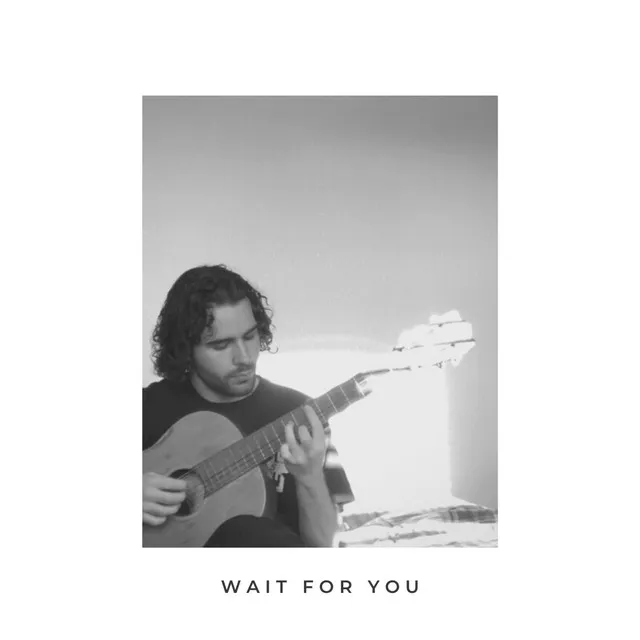 Wait For You