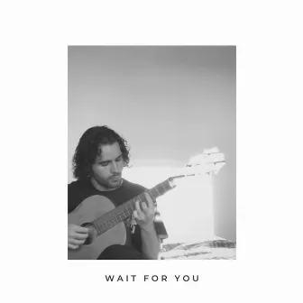 Wait For You by elmadeit