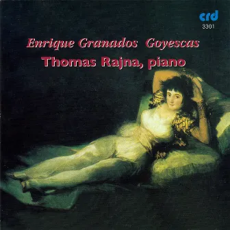 Granados: Goyescas by Thomas Rajna