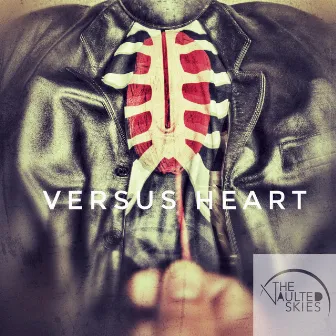 Versus Heart by The Vaulted Skies