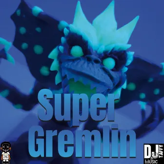 DJ Taffy (Super Gremlin) by DJ Taffy