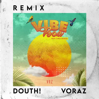 Vibe Boa (Douth! Remix) by Carol Passos