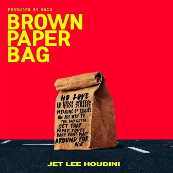 Brown Paper Bag by Jet Lee Houdini