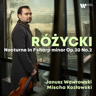 Różycki: 2 Nocturnes, Op. 30: No. 2 by Janusz Wawrowski