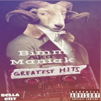 GREATEST HITS (The MixTape) by Bimm Aka Maniak