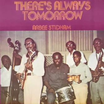 There's Always Tomorrow by Arbee Stidham