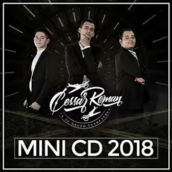 Mini CD 2018 by Cessar Roman y Su Grupo FuerzAerea