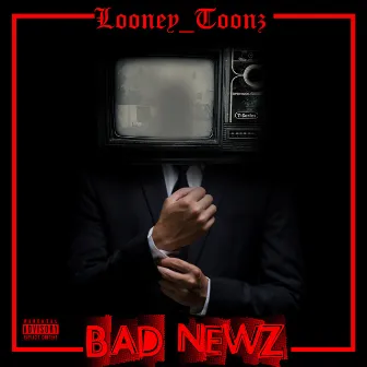 Bad Newz by Looney_Toonz