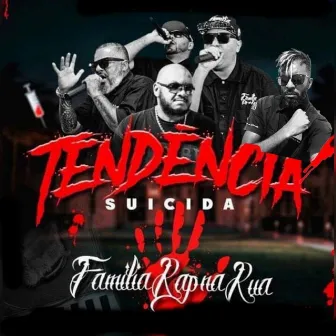 Tendência Suicida by Família Rap na Rua