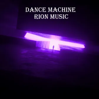 Dance Machine by Rion Music