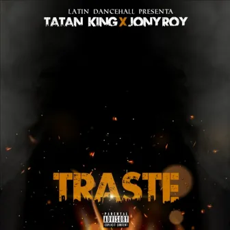 Traste by TATAN KING