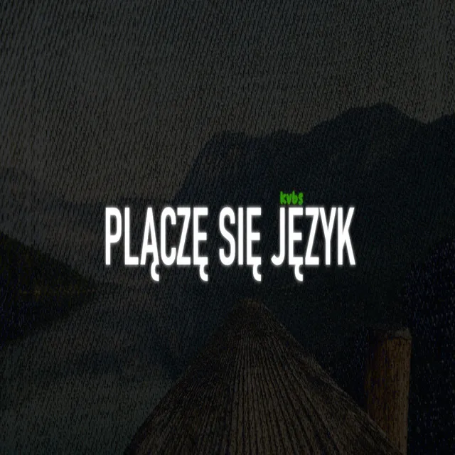 plącze się język