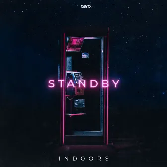 Standby by INDOORS