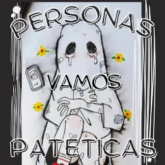 Personas Vamos Pateticas by Kezman-O