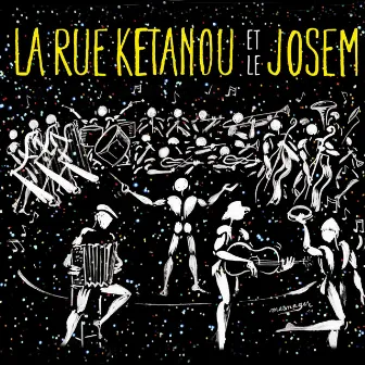 La rue ketanou et le josem by La Rue Kétanou