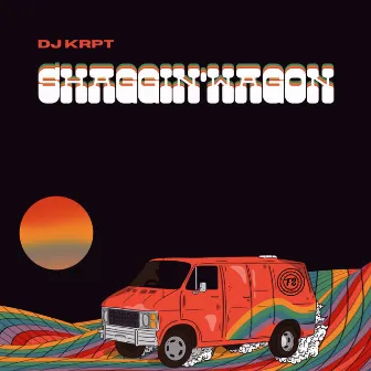 Shaggin' Wagon EP by DJ KRPT