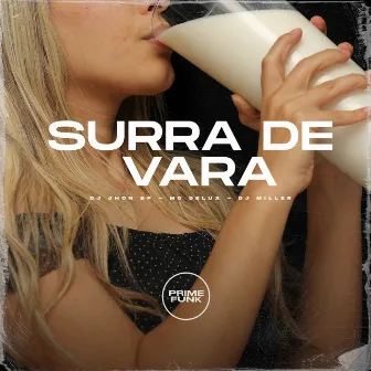 Surra de Vara by Dj Jhon SP