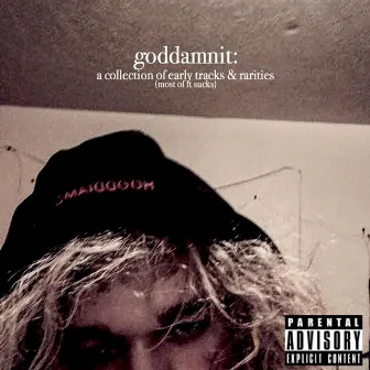 Goddamnit: a Collection of Early Tracks & Rarities by Bendrowned