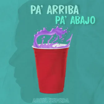 Pa' Arriba Pa' Abajo by Ariel Zepeda