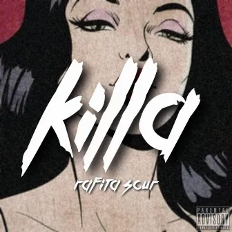 Killa by Rafita Scur