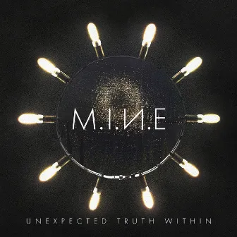 Unexpected Truth Within by M.I.N.E