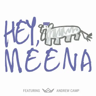 Hey, Meena (feat. Andrew Camp) by Wes White