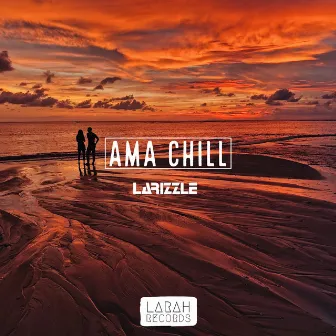 Ama Chill by Larizzle