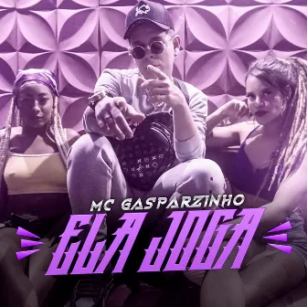 Ela Joga by MC Gasparzinho