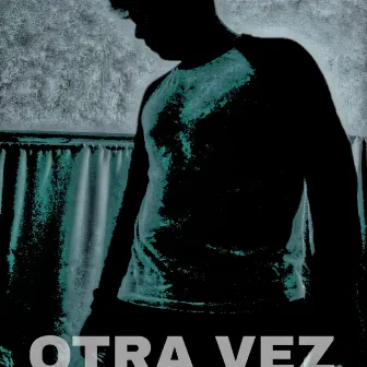 Otra Vez by Richard I.A