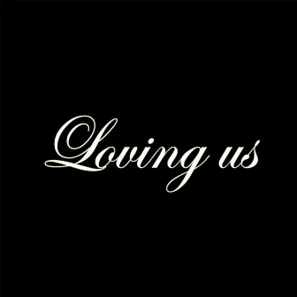 Loving Us by Zandt