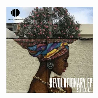 Revolutionary EP by Sebtick Dj