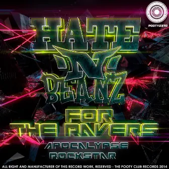 For The Ravers EP by Hate N Beanz