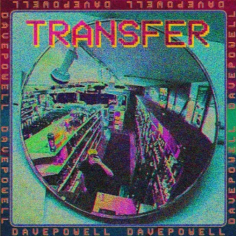 Transfer by Dave Powell