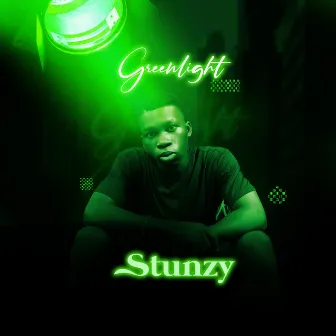 GREENLIGHT by Stunzy