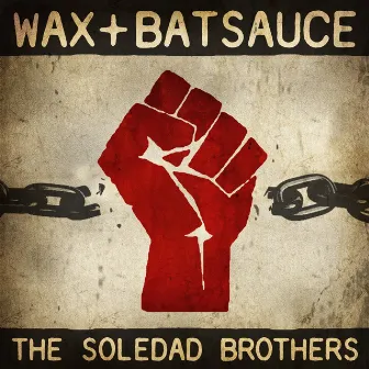 The Soledad Brothers by Batsauce