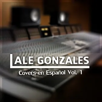 Covers en español Vol. 1 by Ale Gonzales