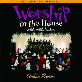 Worship In the House by Keith Staten