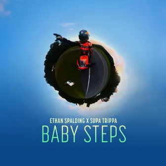 BABY STEPS by Ethan Spalding