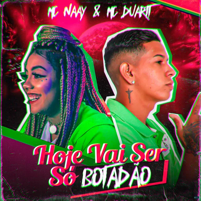 Hoje Vai Ser Só Botadão (feat. MC Duartt)