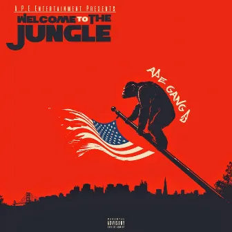 Welcome to the Jungle (Deluxe Edition) by Ape Gang B