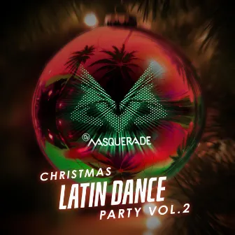 Christmas Latin Dance Party Vol. 2 by DJ Masquerade