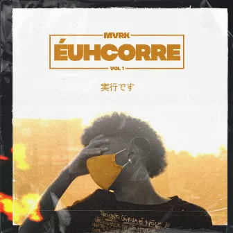 Éuhcorre, Vol. 1 by Markones