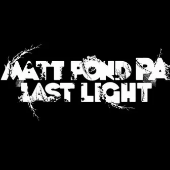 Last Light by Matt Pond PA