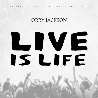 Live Is Life by ORRY